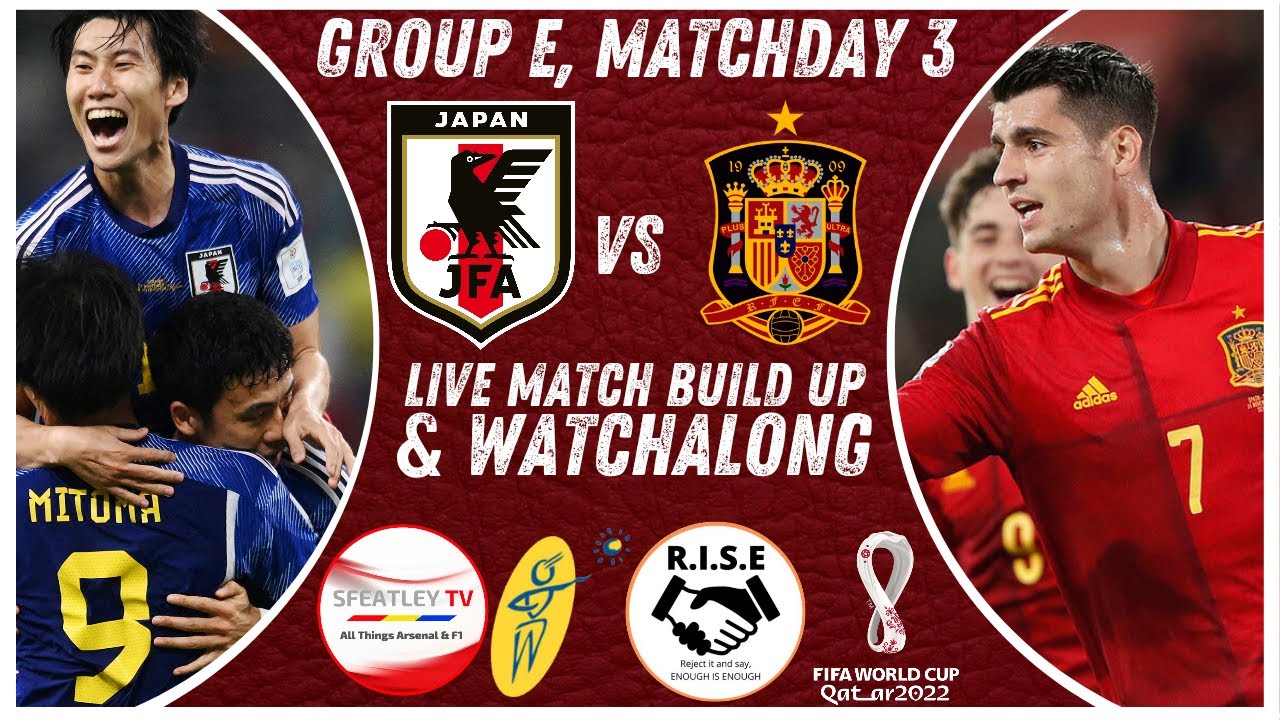 2022 FIFA World Cup Group E Matchday 3 Japan Vs Spain Live