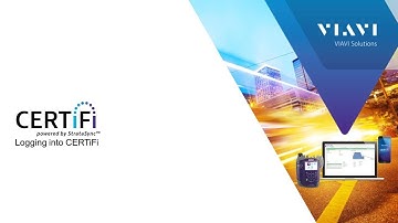 VIAVI CERTiFi: Logging into CERTiFi