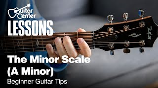 The Minor Scale A Minor Beginner Guitar Tips