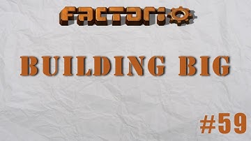 Factorio Building Big Episode 59 - Future Plans!