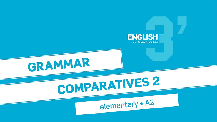 English in 3 minutes (Elementary / A2) - Grammar: Comparatives 2