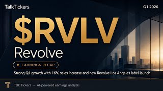 Revolve Q1 2026 Earnings: 16% Growth, Revolve LA Launch & AI Innovation