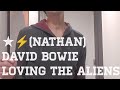 ★⚡️(NATHAN)DAVID BOWIE / Loving The Aliens #デヴィッドボウイ #coversong