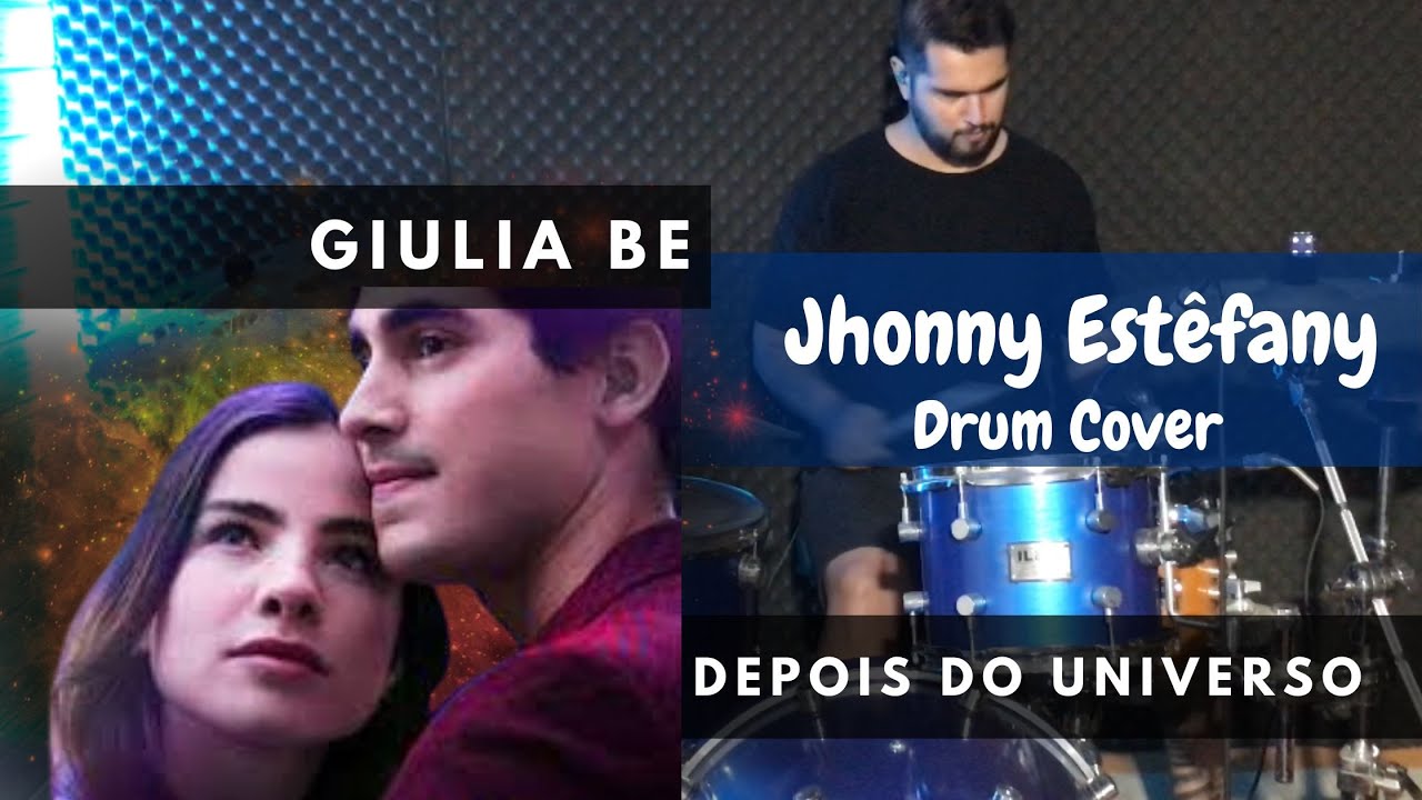 Depois do universo - Giulia Be - Jhonny estêfany Drum Cam