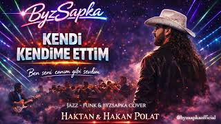 Kendi Kendime Ettim - Haktan & Byzsapka (Neo - Funk / Smooth Jazz Rework) 