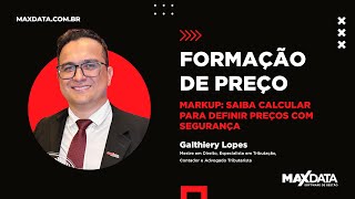 Markup Saiba Calcular E Definir Seu Preço De Venda Com Segurança Passo A Passo Maxdata