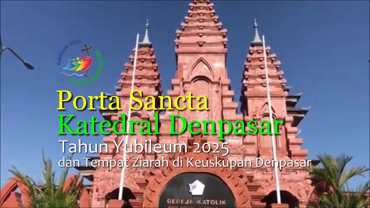 Porta Sancta Katedral Denpasar, dan tempat ziarah di Bali.