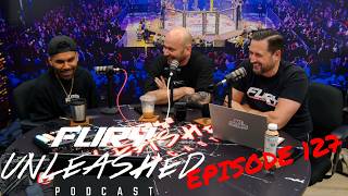 Fury Unleashed Podcast Ep  127
