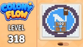 Colony Flow Level 318 walkthrough & solution Gameplay Easy