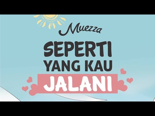 [OFFICIAL M/V] Muezza - Seperti yang Kau Jalani (OST. Hijab Love Story) class=