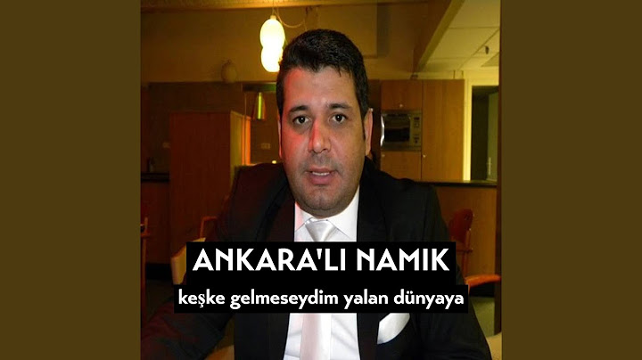 Keşke Gelmeseydim Yalan Dünyaya