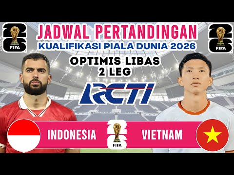 🔴Jadwal Kualifikasi Piala Dunia 2026 - Timnas Indonesia vs Vietnam - Live RCTI