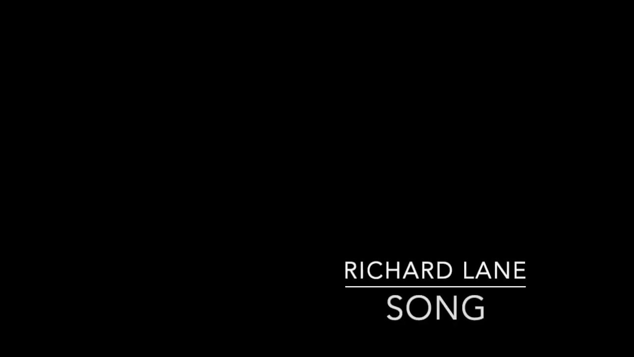 Richard Lane "Song" YouTube
