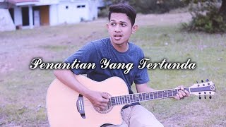 KANGEN BAND - PENANTIAN YG TERTUNDA Cover Rizal Fajri