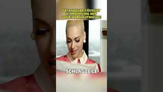 Gefangener täuscht Hinrichtung mit geheimer Hautmaske!