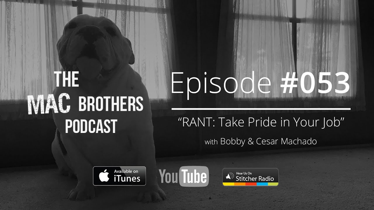 The Mac Brothers Podcast 053 Bobby & Cesar Machado "RANT Take
