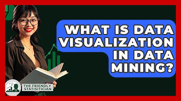 What Is Data Visualization In Data Mining? - The Friendly Statistician