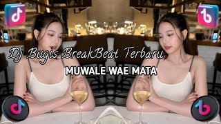 MUWALE WAE MATA  DJ BUGIS BREAKBEAT TERBARU PUTRA ANDESLOW