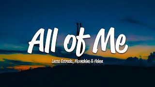 Lucas Estrada, Moonshine, Heleen - All Of Me (Lyrics)