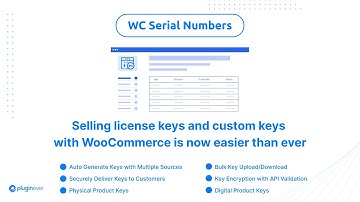 WC Serial Numbers - Ultimate License Manager for WooCommerce | PluginEver