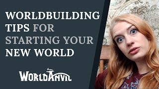 Worldbuilding Tips for starting your new world!