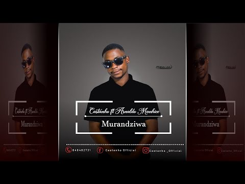 Castanho ft Arnaldo Manhice-Murandziwa