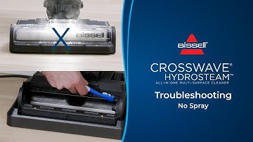 Troubleshooting No Spray | CrossWave® HydroSteam™