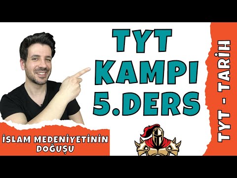 TYT Tarih Kampı | 5. Ders | İslam Medeniyetinin Doğuşu | 2022 - YKS