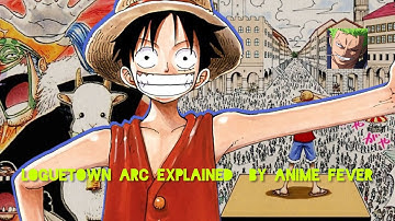 Loguetown arc explained.