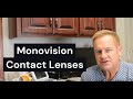 Are monovision contact lenses right for you dr steves insights