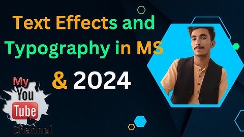 How to use Text Effects and Typography In MS Word 2024 #Lecture No 13