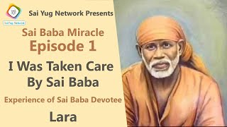 Sai baba answers miracle, i was taken care by - experience of shirdi
devotee lara yug network an sister ...