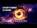 The Kybalion Audiobook — Chapter 2: The Principle of Mentalism (Everything Is Mind)