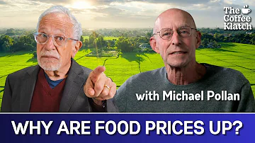 Why are food prices out of control? | The Coffee Klatch with Robert Reich ft. Michael Pollan