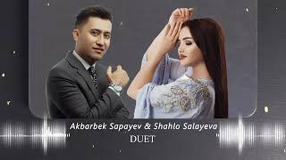 Akbarbek Sapayev & Shahlo Salayeva - DUET