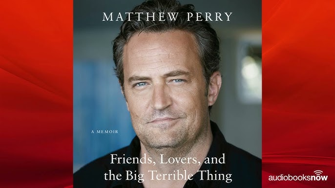 Friends, Lovers, and the Big Terrible Thing by Matthew Perry - Audiobook 