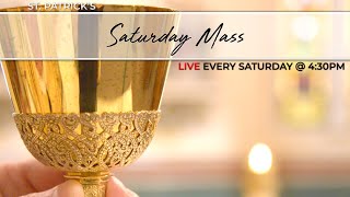 Saturday Mass Live @ St. Patrick's 4:30pm (EDT) April 27th 2024
