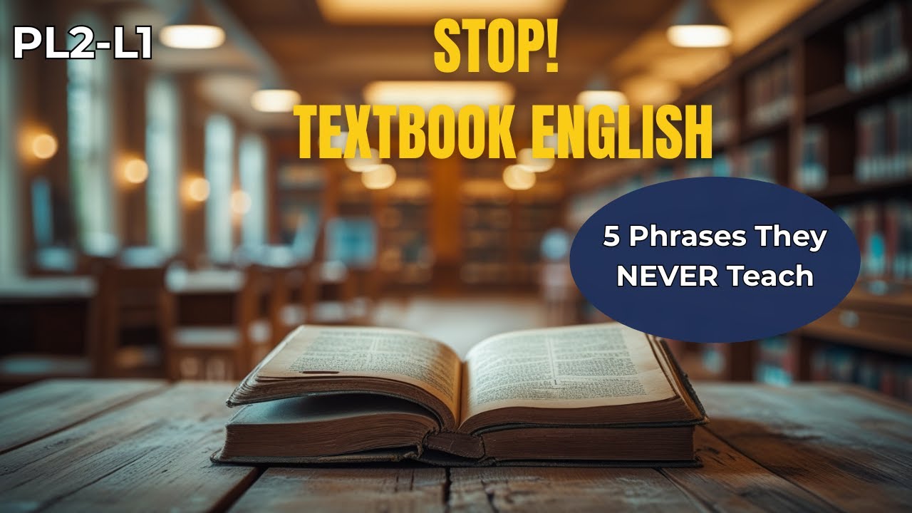 PL2-L1 |  Stop speaking like a textbook | 5 natural everyday English phrases