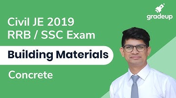 JE Civil 2019 | RRB/SSC Exam || Building Materials Class 4 | Concrete