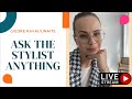 Ask the Stylist Anything | LIVE Q&amp;A | Ep.2