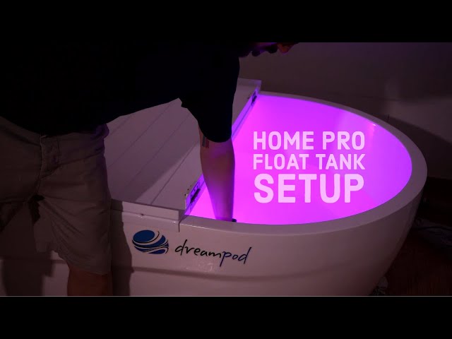 Dreampod Home Float Pro Tank - Setting Up