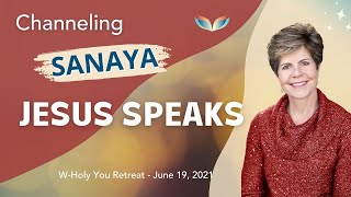 Jesus Speaks for Sanaya and Shares a Profound Message at the W-Holy You Retreat