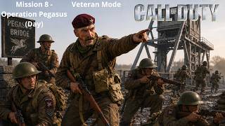 Call of Duty 1 - Mission 9 - Operation Pegasus - Day  ( British Campaign ) - Veteran Mode