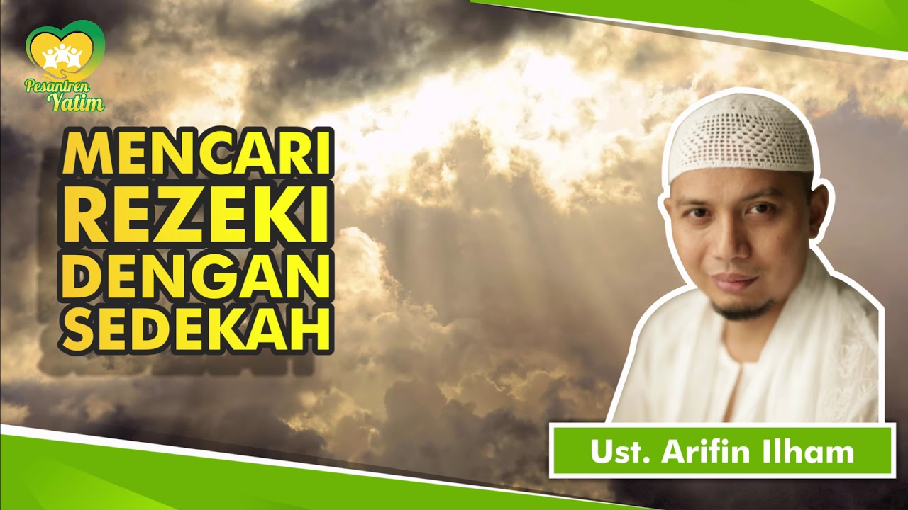 Mencari Rezeki Dengan Sedekah Ustadz Arifin Ilham Youtube