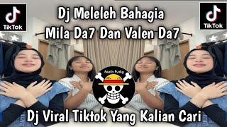 DJ MELTING WITH HAPPINESS - VALEN DA7 ft MILA DA7 || LATEST TIKTOK TRENDING DJ 2026
