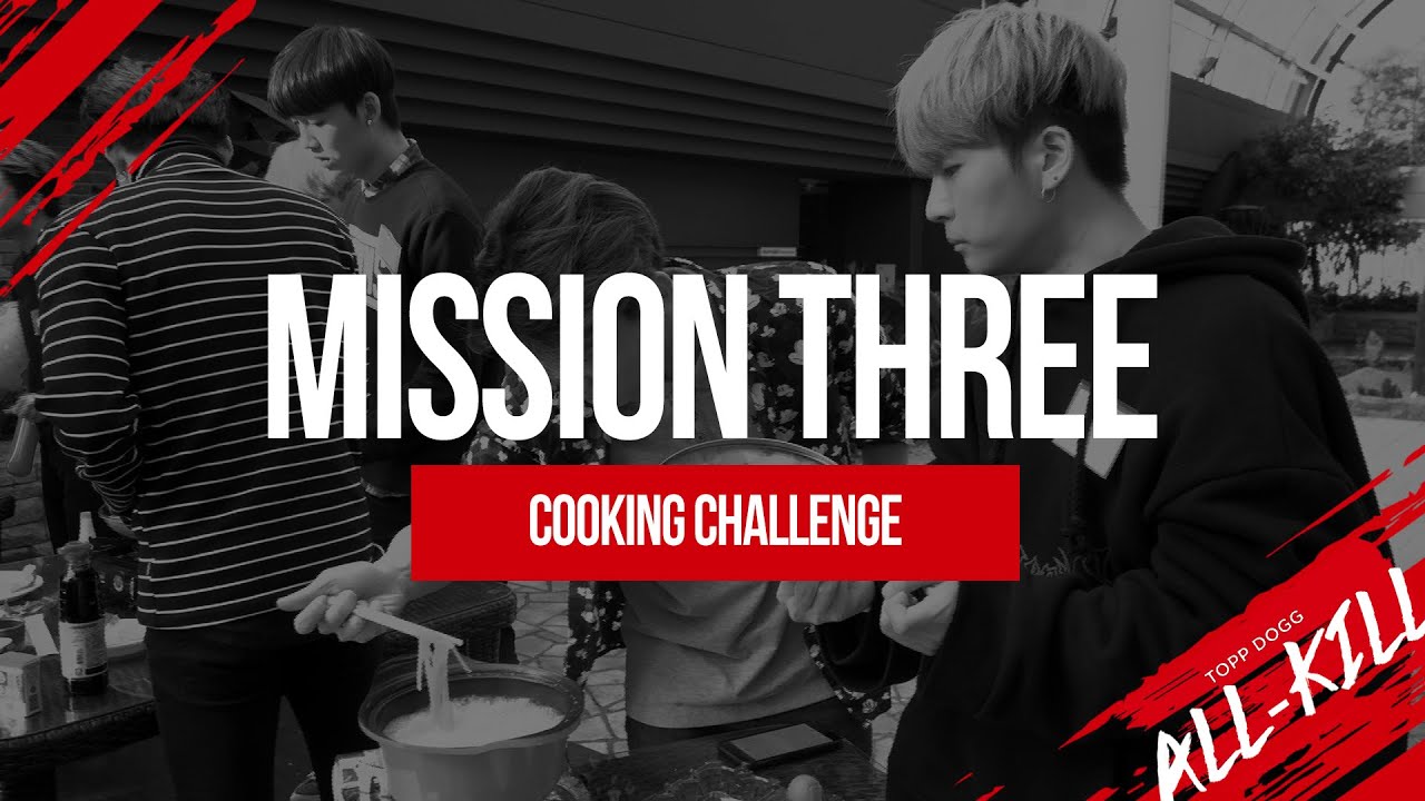 Topp Dogg: All-Kill - Episode 3 – Cooking Challenge