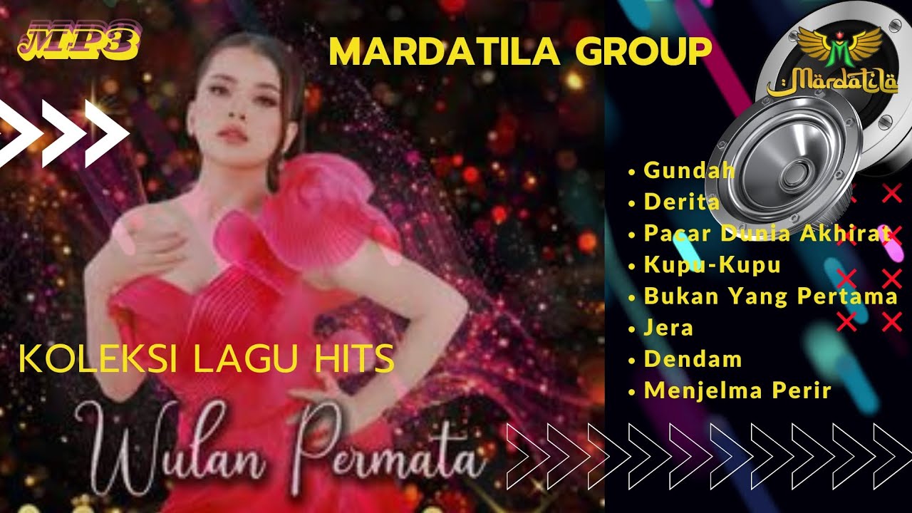 Koleksi Lagu Hits Wulan Permata - Mardatila group