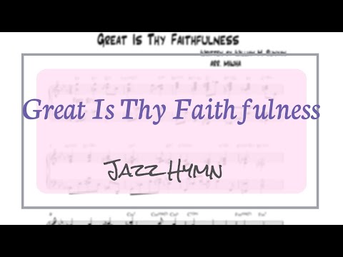 오 신실하신 주 (Great Is Thy Faithfulness) (재즈 버전) - 찬송가 393장