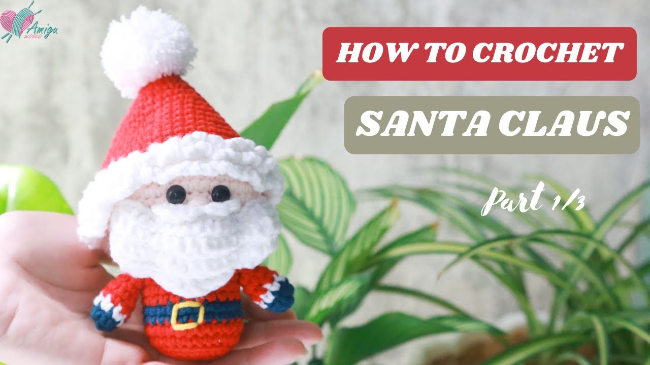 #253 | Santa Claus Amigurumi Pattern (1/3) | Christmas Crochet | Step-by-Step Tutorial | AmiguWorld
