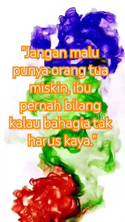 Jangan malu punya orang tua miskin, #motivasi hidup sukses #kata kata bijak